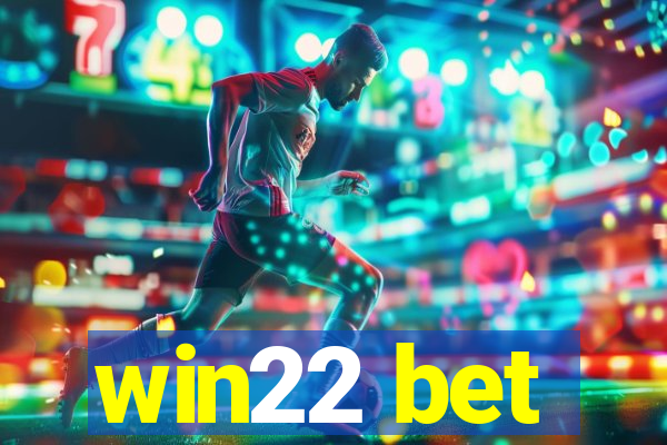 win22 bet